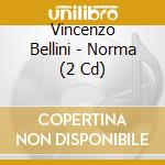 Vincenzo Bellini - Norma (2 Cd) cd musicale di Bellini, V.