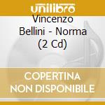 Vincenzo Bellini - Norma (2 Cd) cd