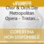 Chor & Orch.Der Metropolitan Opera - Tristan Und Isolde (Ga)-Mp3 (4 Ga) (2 Cd) cd musicale di Chor & Orch.Der Metropolitan Opera