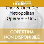 Chor & Orch.Der Metropolitan Opera/+ - Un Ballo In Maschera (Ga)-Mp3 Oper (4 Ga) (2 Cd) cd musicale di Chor & Orch.Der Metropolitan Opera/+