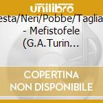 Questa/Neri/Pobbe/Tagliavini - Mefistofele (G.A.Turin 1954) (2 Cd) cd