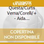 Questa/Curtis Verna/Corelli/+ - Aida (G.A.Turin 1956) (2 Cd) cd