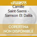 Camille Saint-Saens - Samson Et Dalila cd