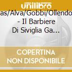 Galliera/Callas/Alva/Gobbi/Ollendorf/Zaccaria/ - Il Barbiere Di Siviglia  Ga 1958 (2 Cd) cd musicale di Galliera/Callas/Alva/Gobbi/Ollendorf/Zaccaria/