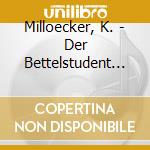Milloecker, K. - Der Bettelstudent (2 Cd) cd