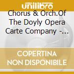 Chorus & Orch.Of The Doyly Opera Carte Company - The Mikado (The Town Of Titipu) (2 Cd) cd
