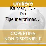Kalman, E. - Der Zigeunerprimas (2 Cd) cd