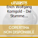 Erich Wolfgang Korngold - Die Stumme Serenade (2 Cd) cd
