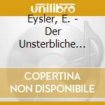 Eysler, E. - Der Unsterbliche Lump (2 Cd) cd musicale di Eysler, E.