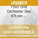 Chor Und Orchester Des K?Lner Rundfunks - Karneval In Rom (2 Cd) cd musicale di Chor Und Orchester Des K?Lner Rundfunks