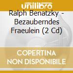 Ralph Benatzky - Bezauberndes Fraeulein (2 Cd) cd