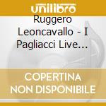 Ruggero Leoncavallo - I Pagliacci Live 1961 (2 Cd) cd