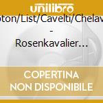 Kleiber/Bampton/List/Cavelti/Chelavine/Hermida/ - Rosenkavalier  Live 1947 (3 Cd) cd musicale di Kleiber/Bampton/List/Cavelti/Chelavine/Hermida/