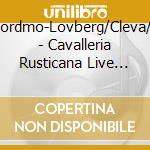 Bendix/Bj?Rling/Nordmo-Lovberg/Cleva/Tucker/Harshaw/ - Cavalleria Rusticana  Live 1954 & 1953 (2 Cd)