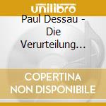 Paul Dessau - Die Verurteilung Des Lukullus (2 Cd) cd musicale di Dessau, P.