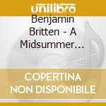 Benjamin Britten - A Midsummer Night's Dream cd