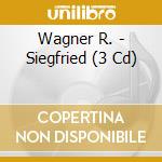 Wagner R. - Siegfried (3 Cd) cd