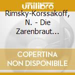 Rimsky-Korssakoff, N. - Die Zarenbraut -Rus- (2 Cd) cd