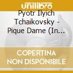 Pyotr Ilyich Tchaikovsky - Pique Dame (In Deutscher Sprache) cd