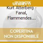 Kurt Atterberg - Fanal, Flammendes Land cd