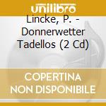 Lincke, P. - Donnerwetter Tadellos (2 Cd)