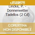Lincke, P. - Donnerwetter Tadellos (2 Cd) cd