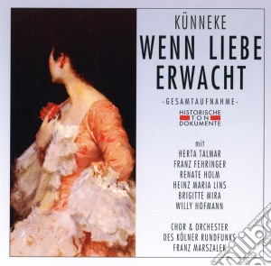 E. Kuenneke - Wenn Liebe Erwacht (2 Cd) cd musicale di E. Kuenneke