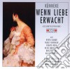 E. Kuenneke - Wenn Liebe Erwacht (2 Cd) cd
