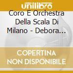Coro E Orchestra Della Scala Di Milano - Debora E Jaele (2 Cd) cd