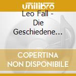 Leo Fall - Die Geschiedene Frau (2 Cd) cd musicale di Fall, L.