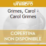 Grimes, Carol - Carol Grimes cd musicale di Grimes, Carol