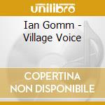 Ian Gomm - Village Voice cd