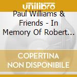 Paul Williams & Friends - In Memory Of Robert Johnson cd musicale di Paul Williams & Friends