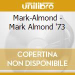 Mark-Almond - Mark Almond '73 cd musicale di Mark