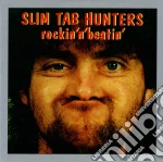 Slim Tab Hunters - Rockin N Beatin cd