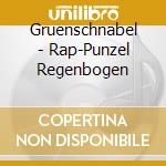Gruenschnabel - Rap-Punzel Regenbogen cd