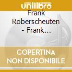 Frank Roberscheuten - Frank Roberscheuten Hiptett cd