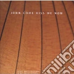 John Come Kiss Me Now - Suite, Divisions E Danze Da Fonti Inglesi Del Xvii Sec. cd