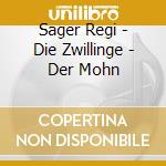 Sager Regi - Die Zwillinge - Der Mohn cd
