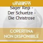 Sager Regi - Der Schuetze - Die Christrose cd