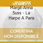 Margit-Anna Suss - La Harpe A Paris cd
