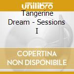 Tangerine Dream - Sessions I cd