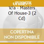V/a - Masters Of House-3 (2 Cd) cd
