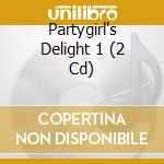 Partygirl's Delight 1 (2 Cd) cd musicale