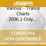 Various - Trance Charts 2006.1-Only The Best From The Club cd