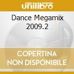 Dance Megamix 2009.2 cd musicale di More Music