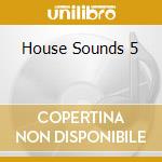 House Sounds 5 cd