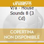 V/a - House Sounds 8 (3 Cd) cd