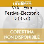 V/A - Edm Festival-Electronic D (3 Cd) cd