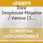 Ibiza Deephouse-Megamix / Various (3 Cd) cd musicale
